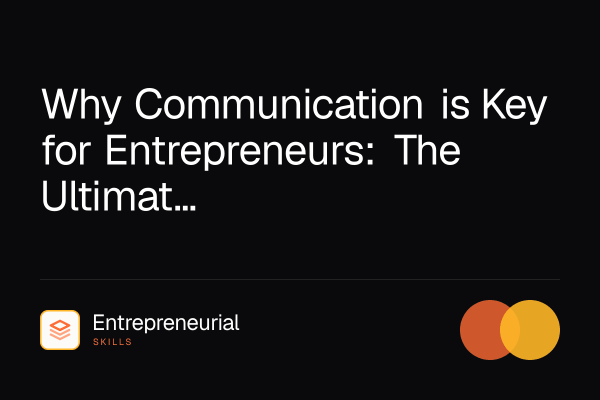 why communication is key for entrepreneurs